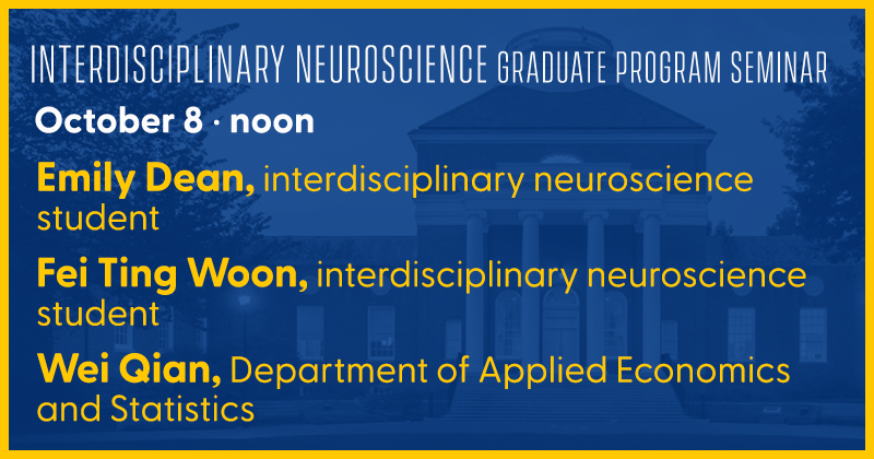 Interdisciplinary Neuroscience Seminar - Oct. 8, noon Interdisciplinary Neuroscience Seminar - Oct. 8, noon