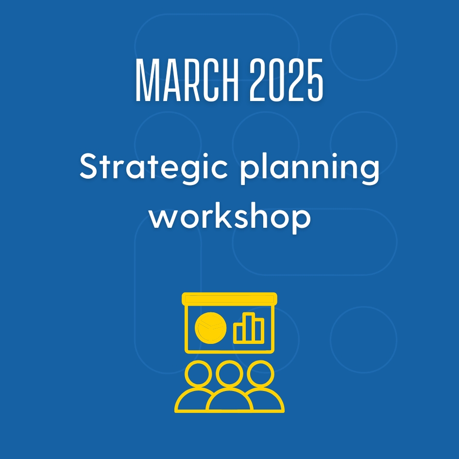 March 2025: Strategic planning workshop