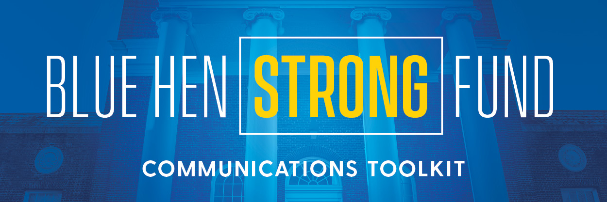 Blue Hen Strong Fund Communications Toolkit.