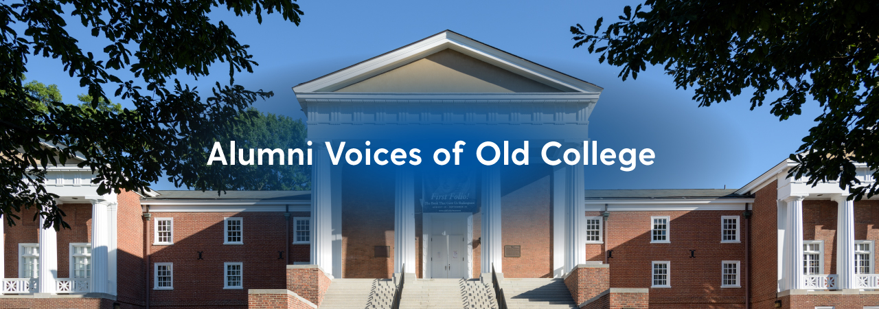 Alumni Voices of Old College